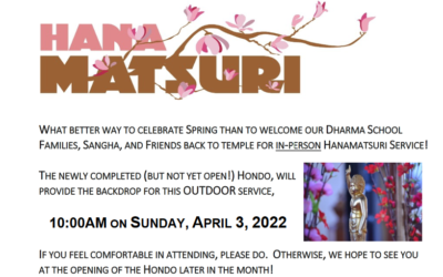 WELCOME  BACK TO THE TEMPLE FOR IN-PERSON HANAMATSURI SERVICE